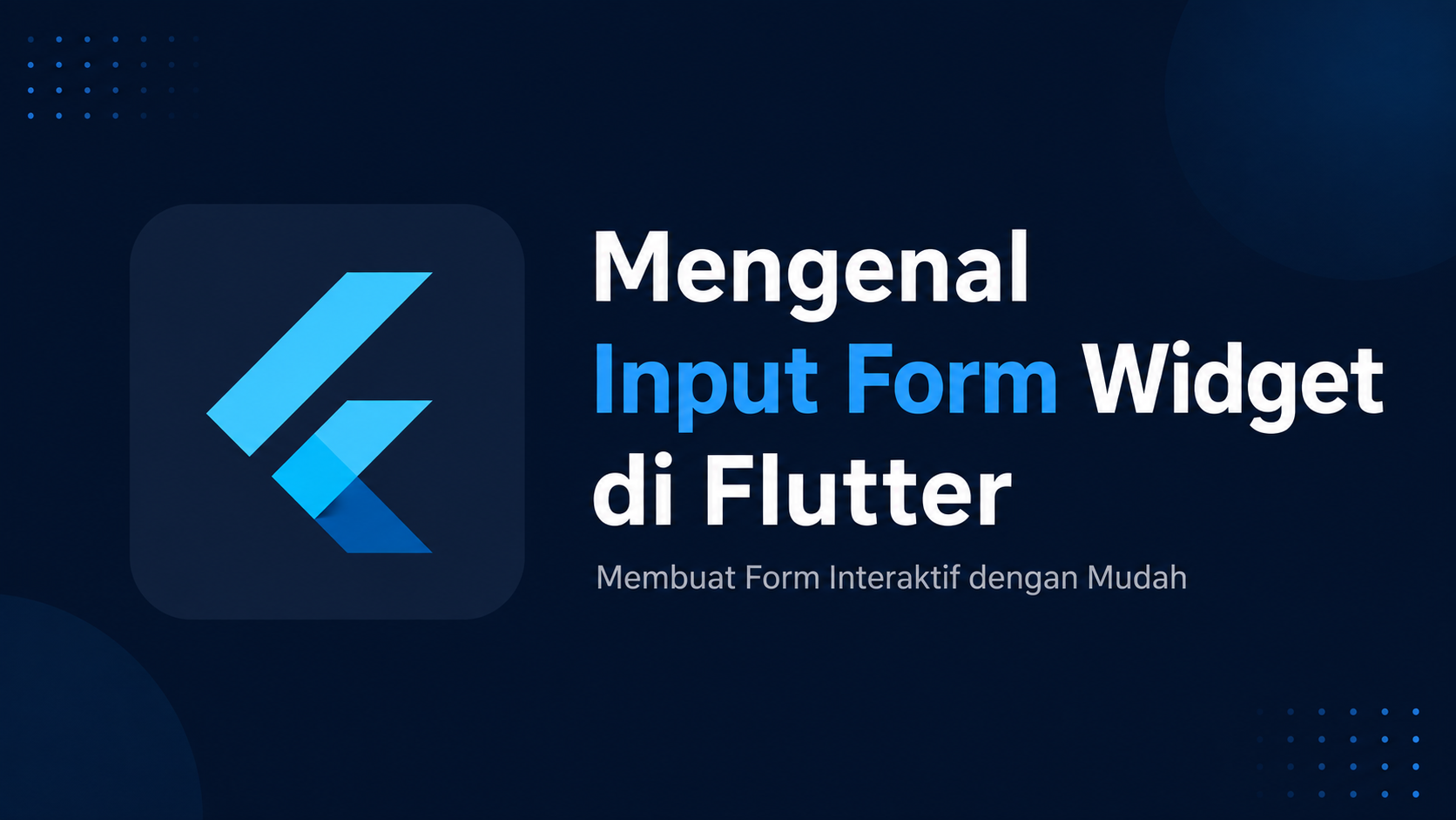 Mengenal Input Form Widget di Flutter